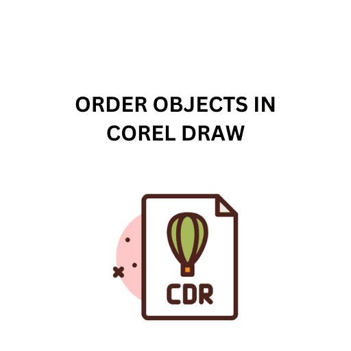 79.ORDER OBJECTS IN COREL DRAW